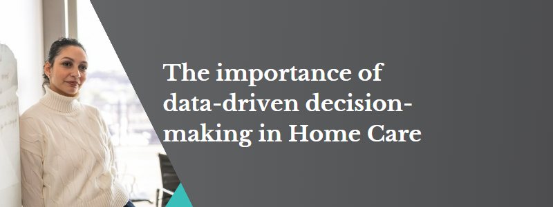 How are you leveraging your data in Home Care